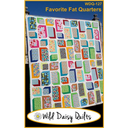 Cover image of the Favorite Fat Quarters quilt pattern by Wild Daisy Quilts.