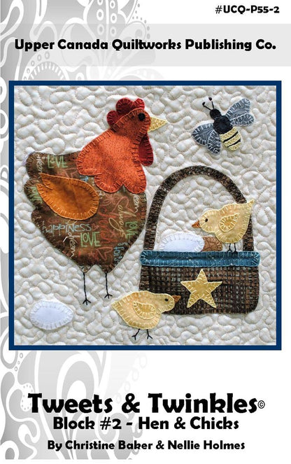 Tweets & Twinkles BOM - Hen & Chicks Block 2 Quilt Pattern UCQ-P552 - Paper Pattern